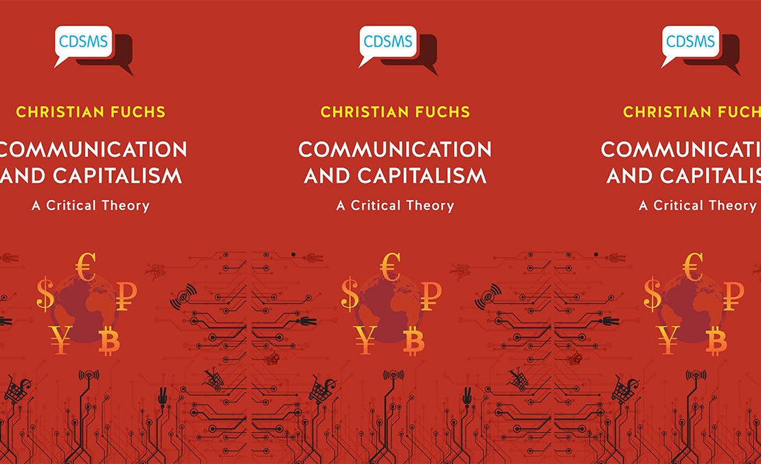 Communication and Capitalism: A Critical Theory (2020). An interview with Christian Fuchs …